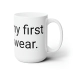 This is my first cup, I swear coffee mug